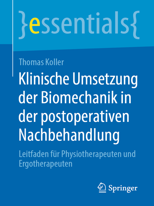 Title details for Klinische Umsetzung der Biomechanik in der postoperativen Nachbehandlung by Thomas Koller - Available